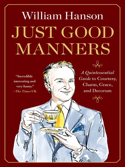 Title details for Just Good Manners by William Hanson - Wait list